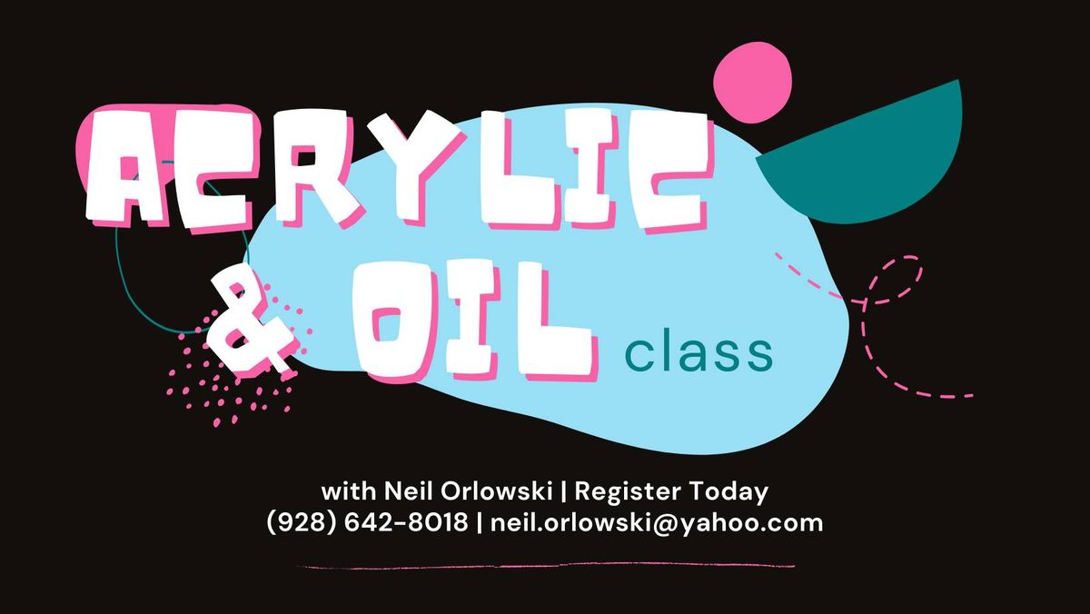 Oil and Acrylic Painting with Neil Orlowski - MUST REGISTER