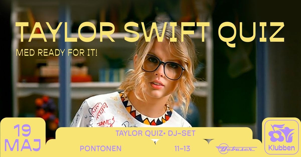 Taylor Swift-Quiz & DJset | Free entrance | Debaser Pontonen