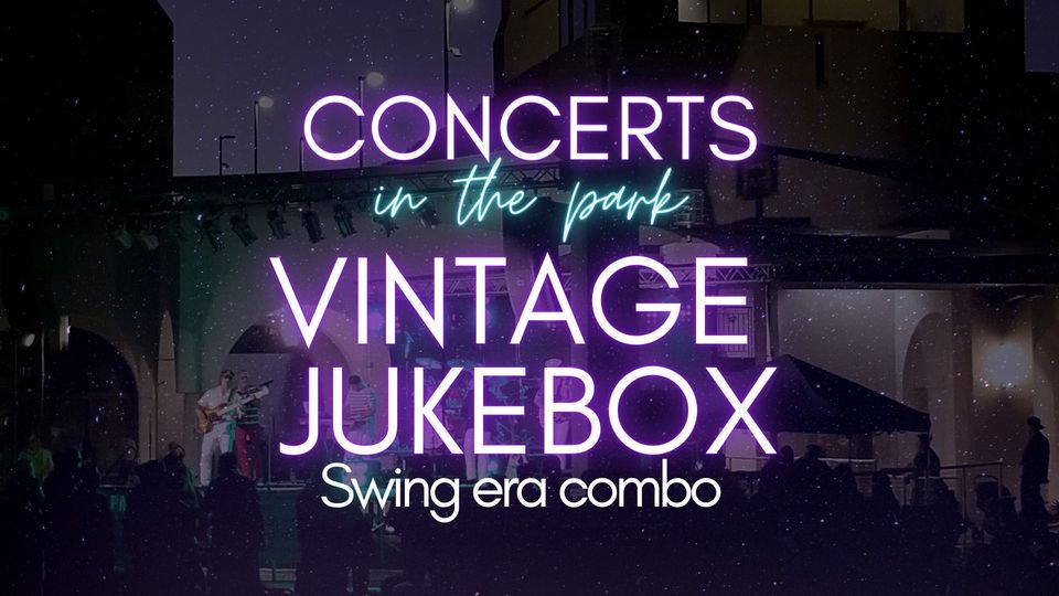 Concerts in the Park Vintage Jukebox, City Park, Brentwood, CA 94513