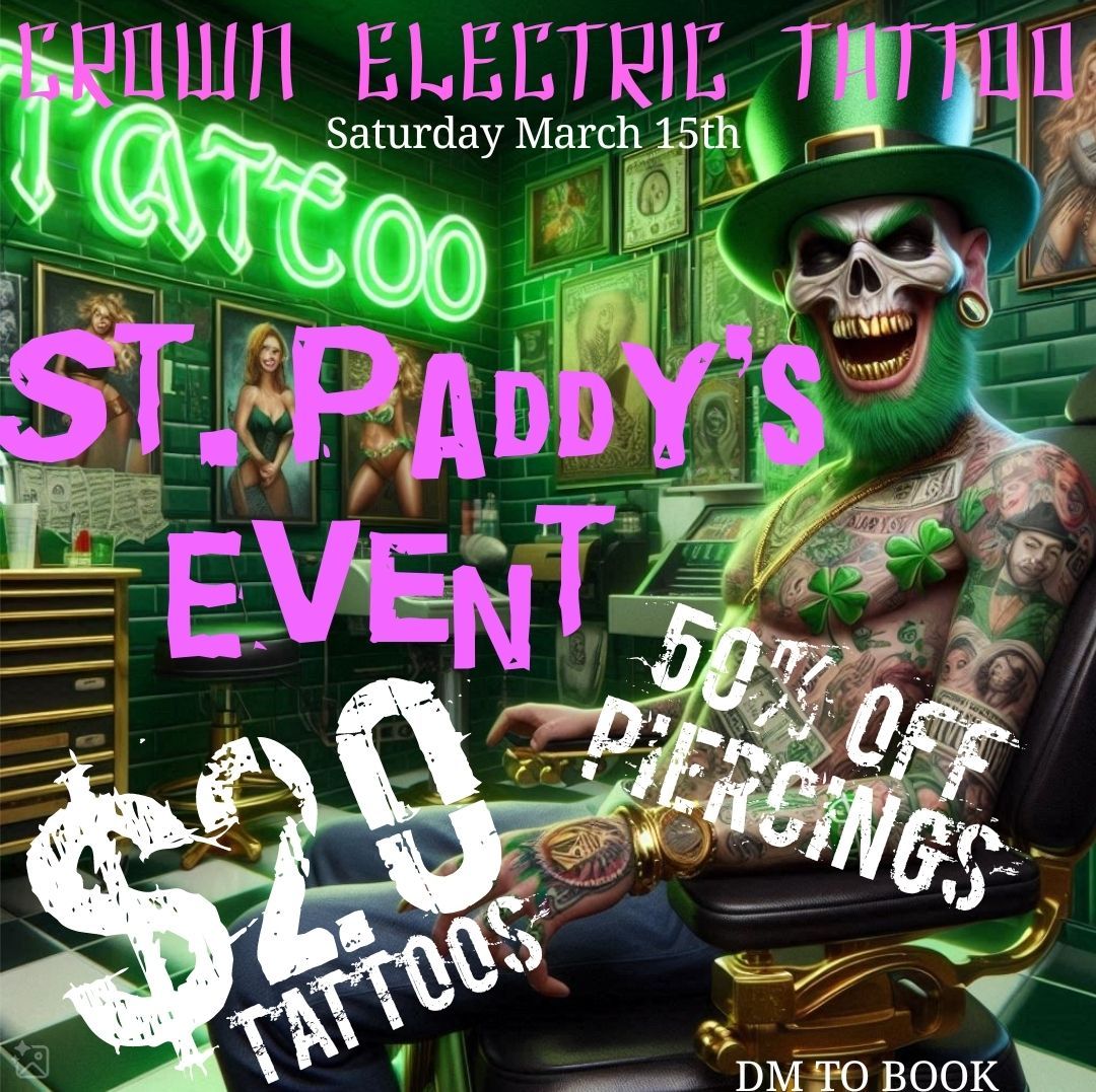 $20 TATTOOS and HALF PRICE PIERCINGS - St Paddy's event 