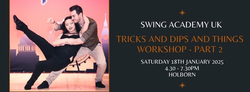 Swing Academy UK - Tricks and Dips Workshop - 18th January 2025