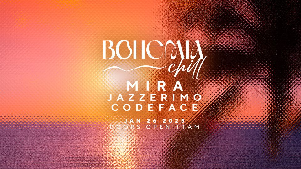 Bohemia Chill with Mira, Jazzerimo & Codeface