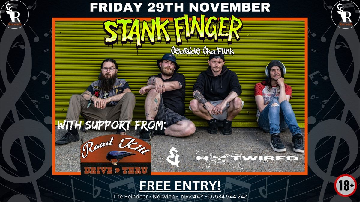 Stank Finger \/ Roadkill Drive Thru \/ Hotwired @ The Reindeer