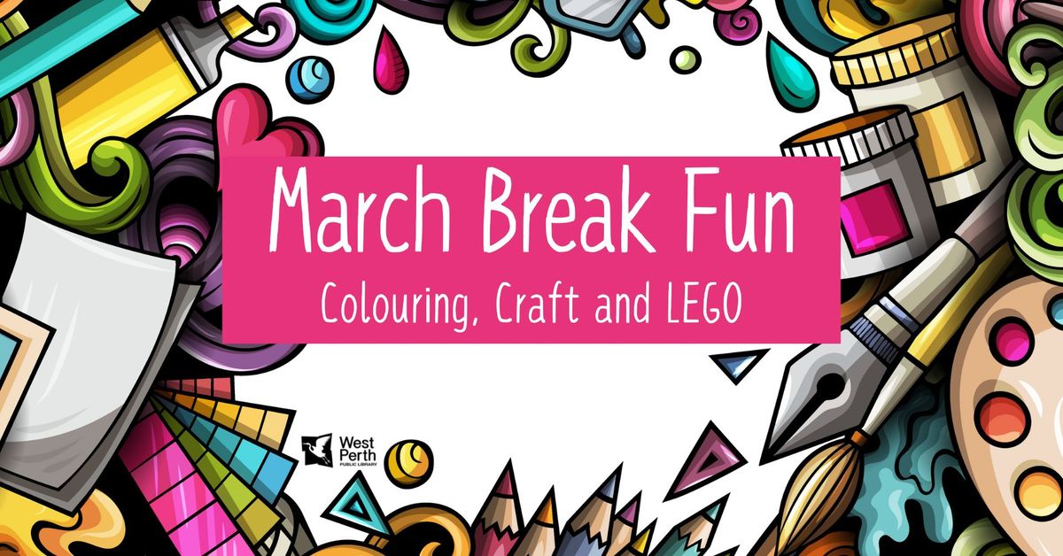 March Break Fun