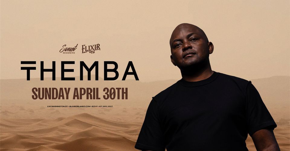 Themba at Elixir Orlando I Sunday, April 30, 2023