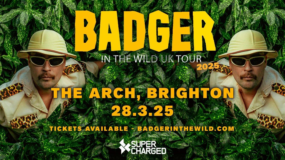 SuperCharged presents Badger (In the Wild UK Tour)