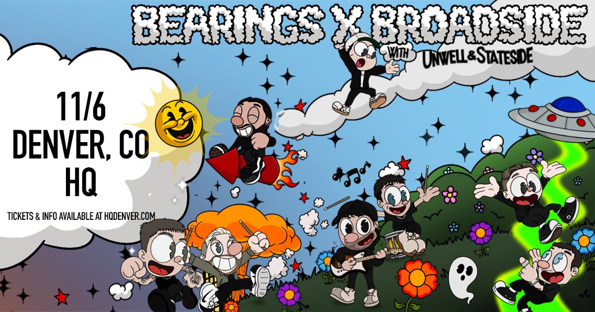 Bearings + Broadside with Unwell + Stateside | Denver, CO