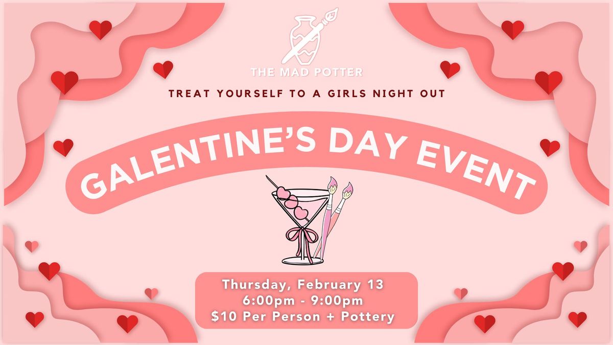 Galentine's Day Event @ The Mad Potter