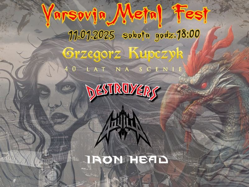 Varsovia Metal Fest \/ Grzegorz Kupczyk + Destroyers + Aquilla + Iron Head \/ 11.01.2025 \/ Warszawa