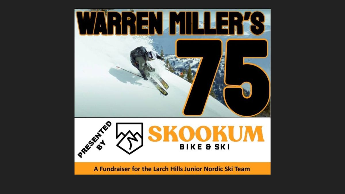 Waren Miller's 75 - Skookum Bike and Ski