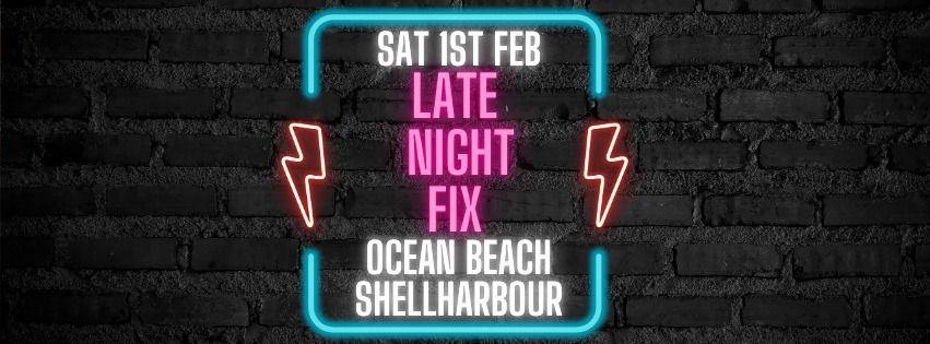 Late Night Fix Re-Rocking Ocean Beach Hotel Shellharbour