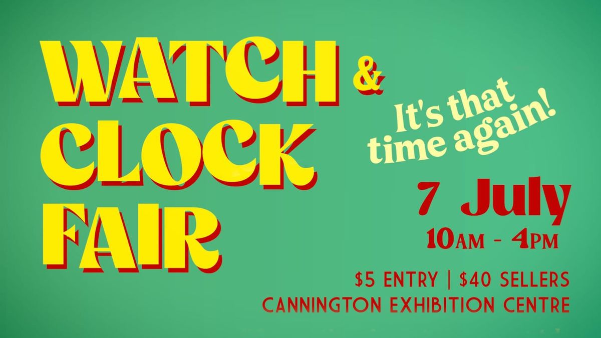 Watch & Clock Fair - It's that time again!