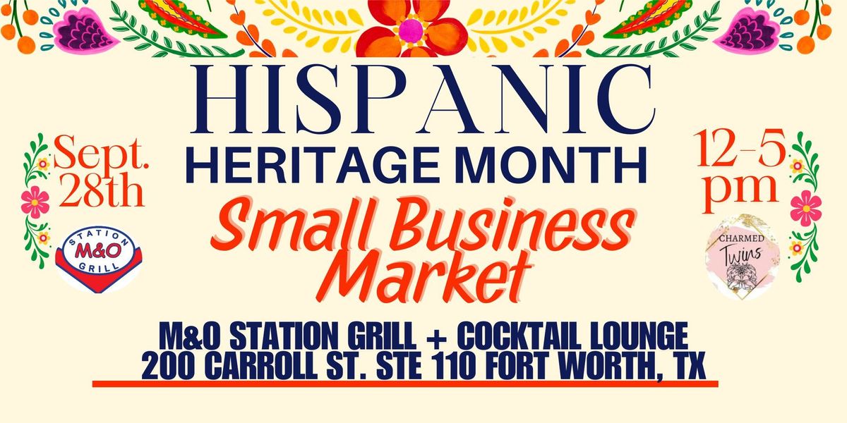 Hispanic Heritage Month Small Business Market at M&O Station Grill