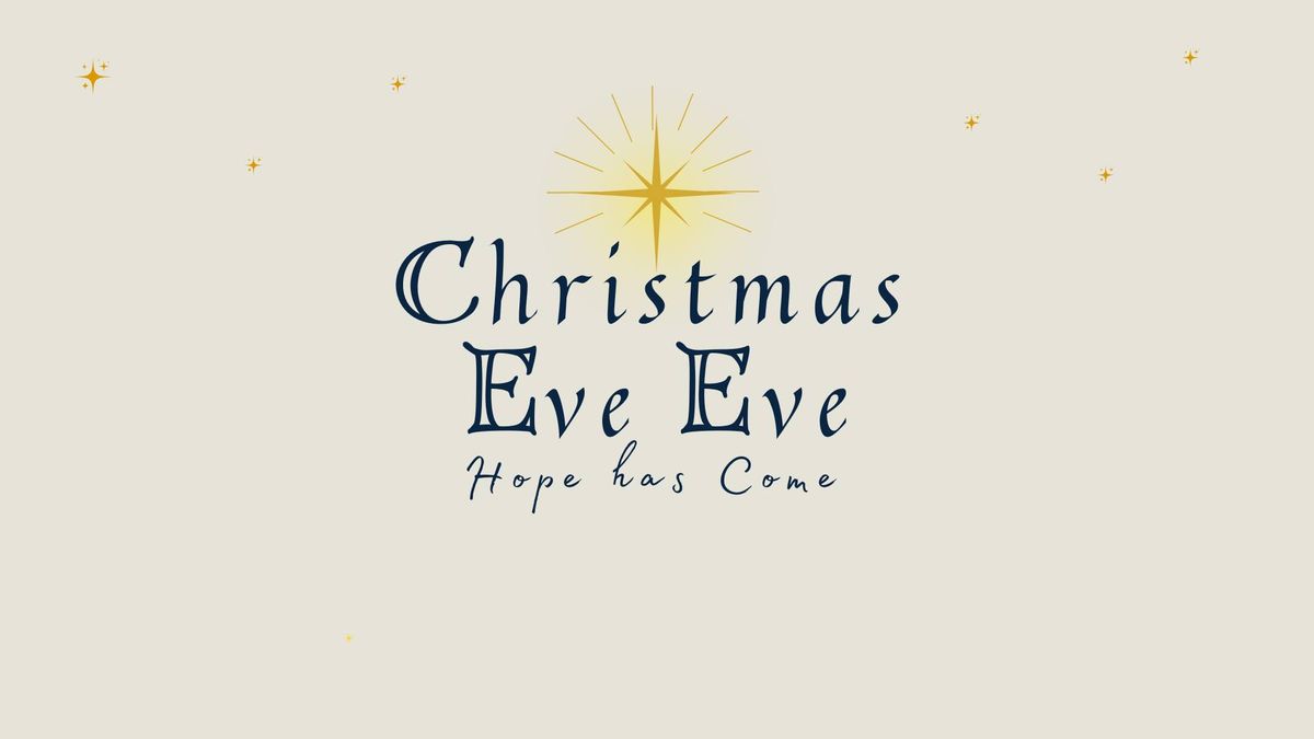 Christmas Eve Eve