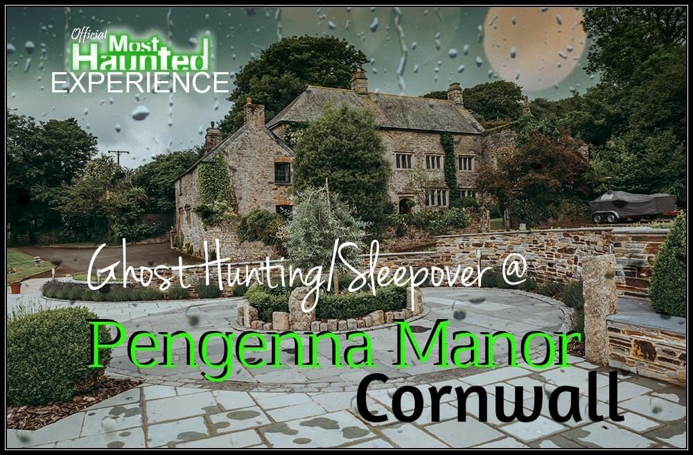 Penganna Manor Cornwall Ghost Hunt\/Sleepover 