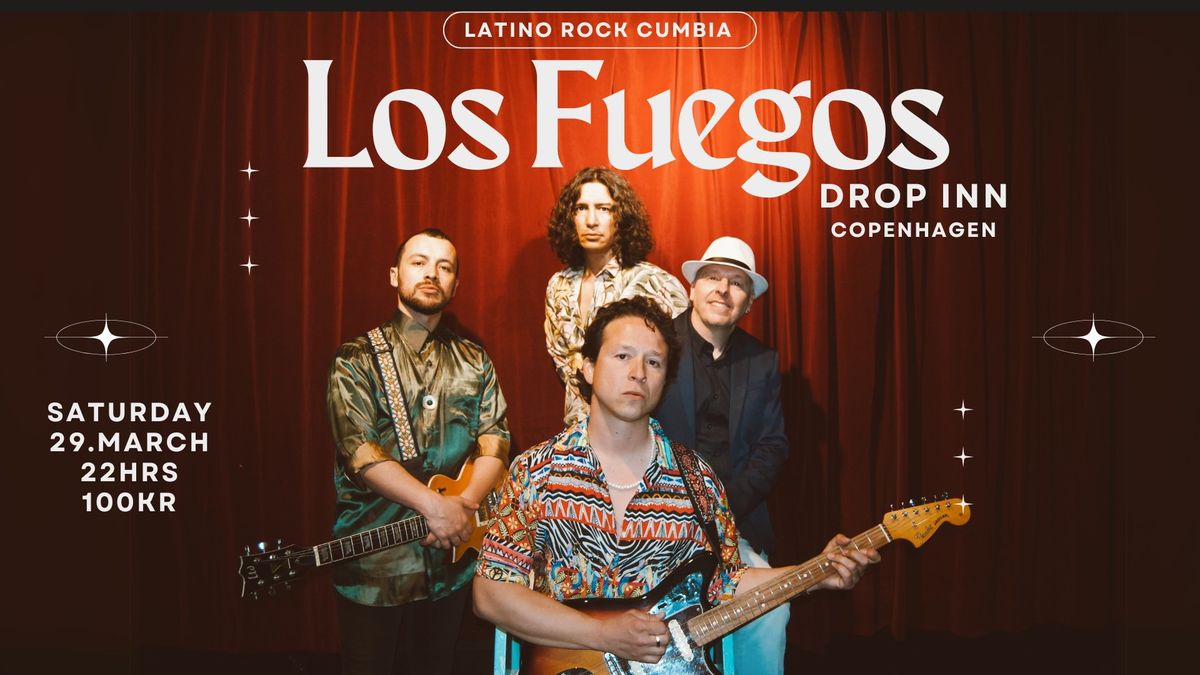 LOS FUEGOS - DROP INN - COPENHAGEN