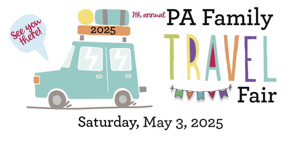 2025 PA Family Travel Fair