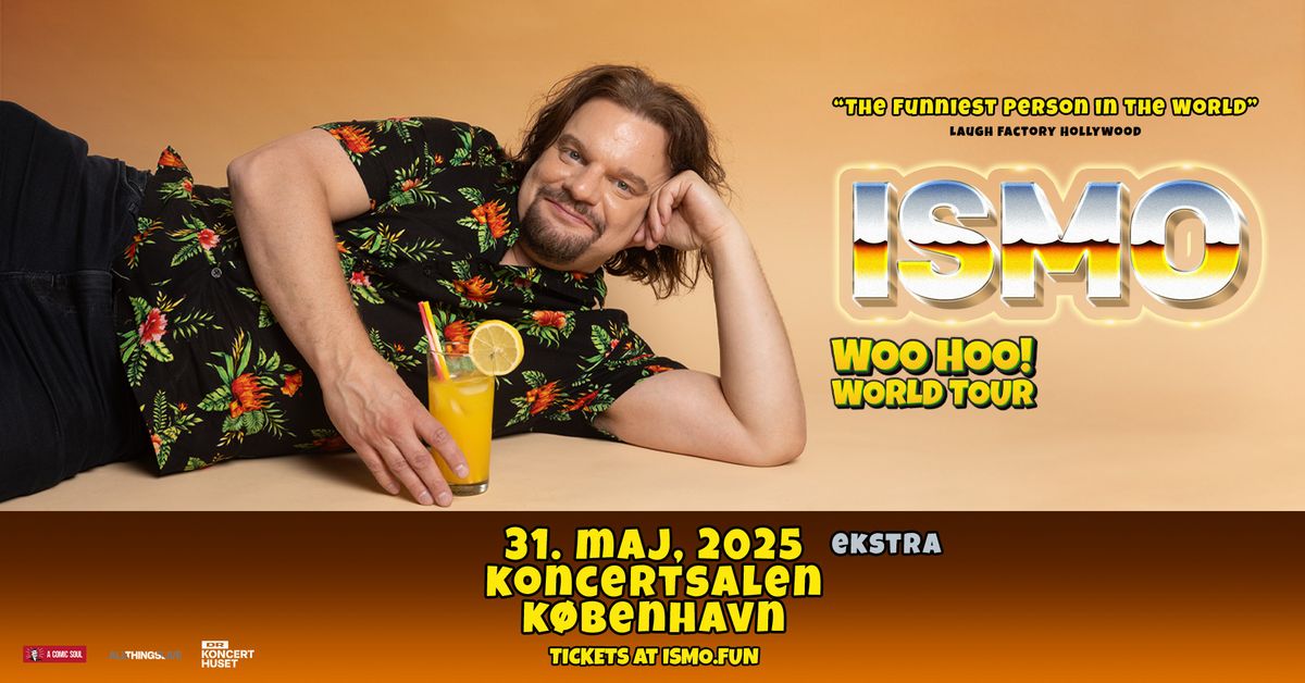 ISMO: Woo Hoo! World Tour - 31. maj - DR Koncerthuset (ekstra show)