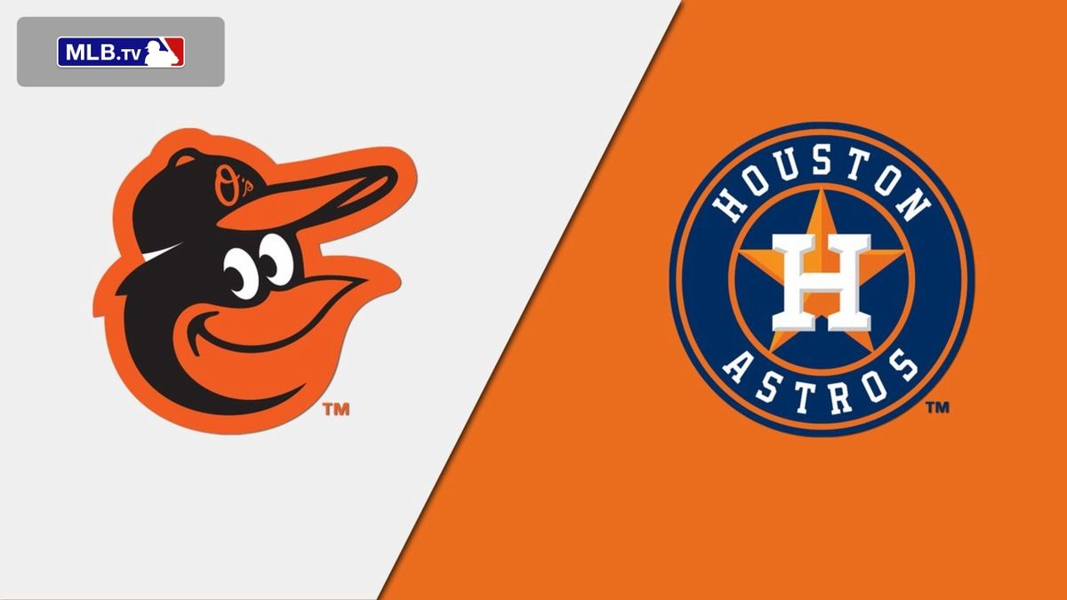 Baltimore Orioles at Houston Astros