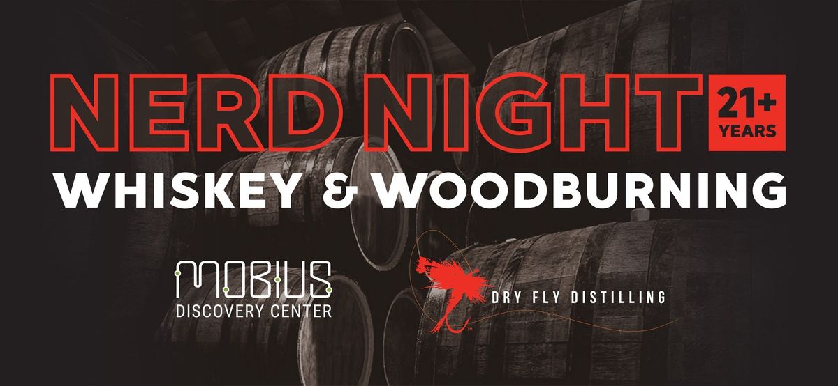 Nerd Night: Whiskey & Woodburning 21+