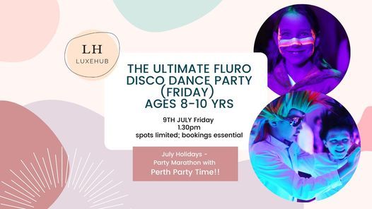 Holiday Program; The Ultimate fluro disco dance party (Friday) Ages 8-10 yrs