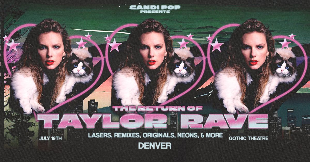 Taylor Rave - A Taylor Swift Rave (Denver)