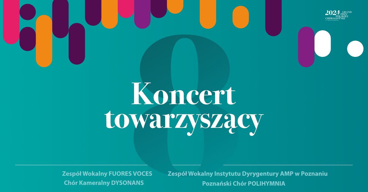 \u24fc KONCERT TOWARZYSZ\u0104CY | Grand Prix Polskiej Ch\u00f3ralistyki 2024