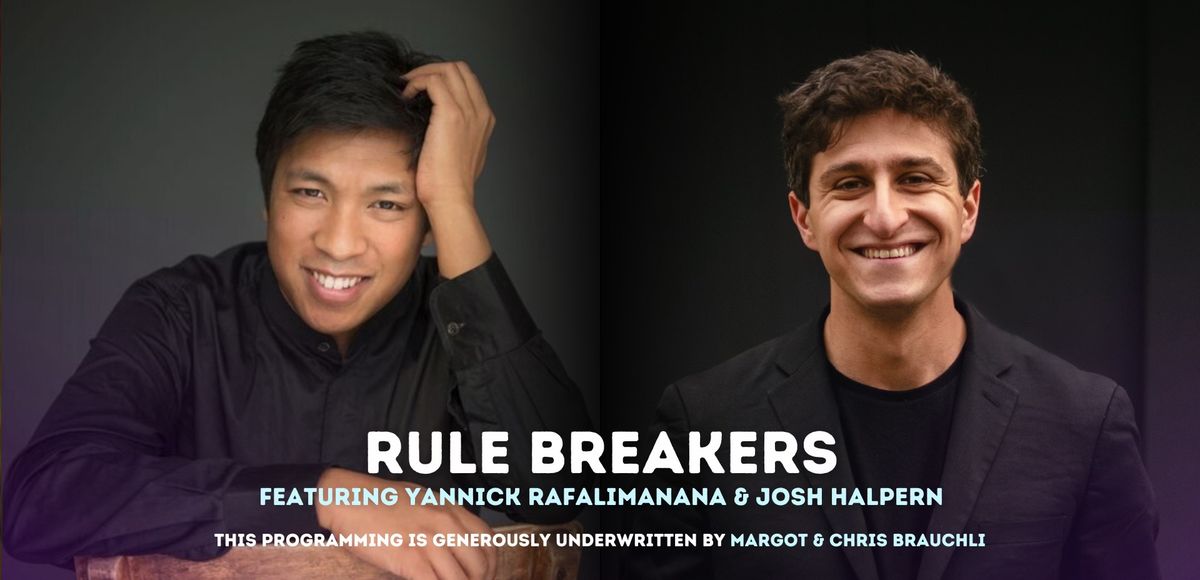 "Rule Breakers" with Josh Halpern and Yannick Rafalimanana