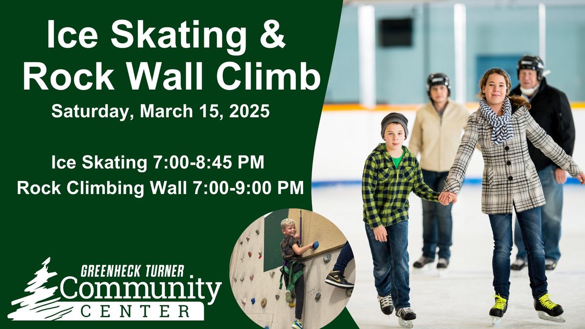 Ice Skating and Rock Wall Climb- Saturday, March 15