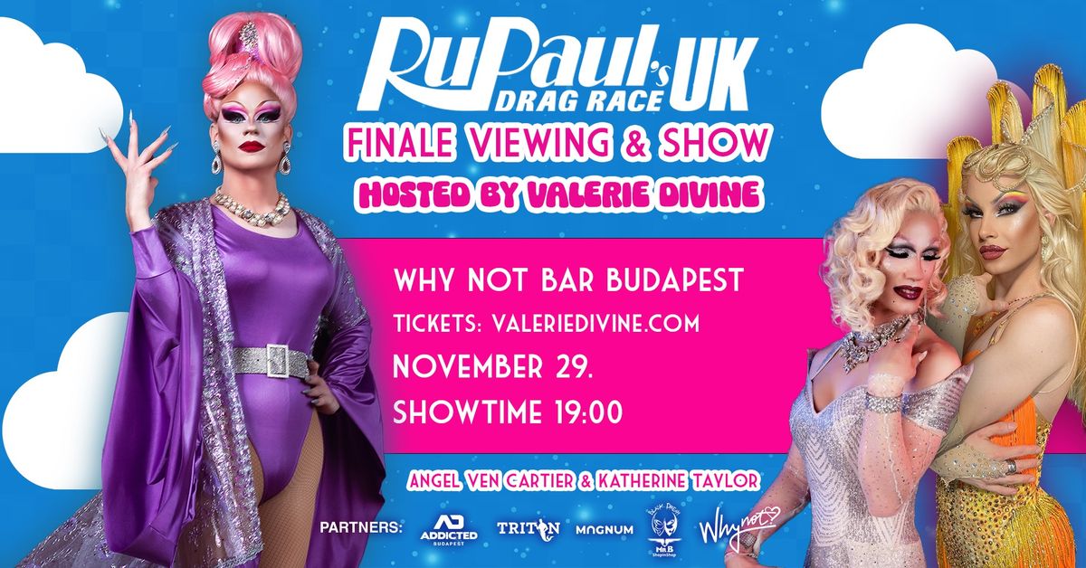 Rupaul DragRace UK Season 6 Finale Viewing & Show Valerie Divine ir\u00e1ny\u00edt\u00e1s\u00e1val