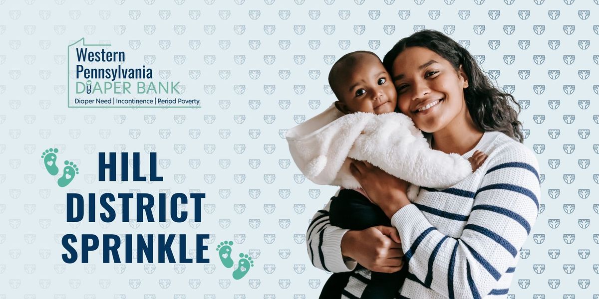 Hill District Sprinkle & Diaper Distribution