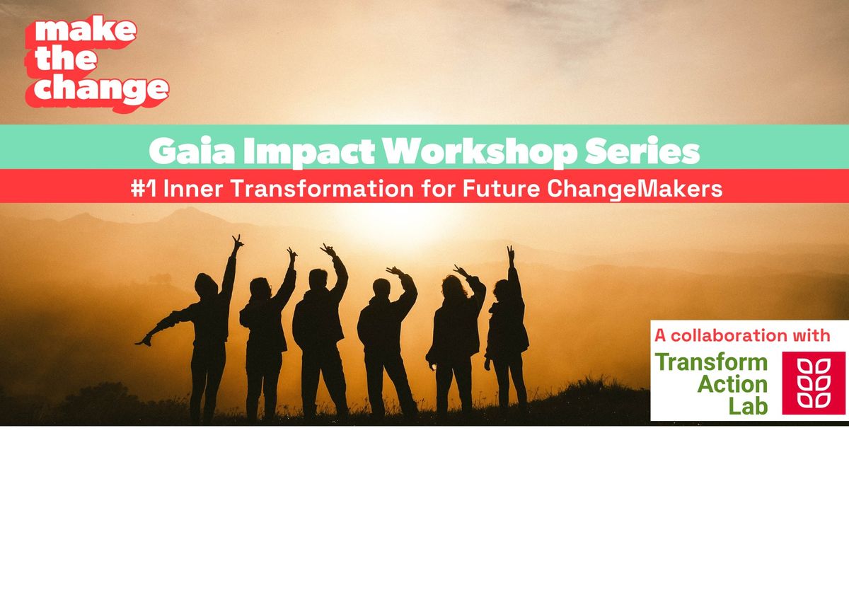 Inner Transformation for Future ChangeMakers