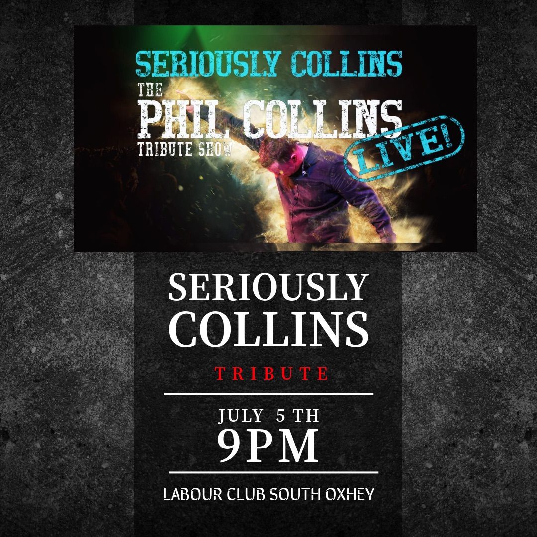 Seriously Collins - Phil Collins Tribute 