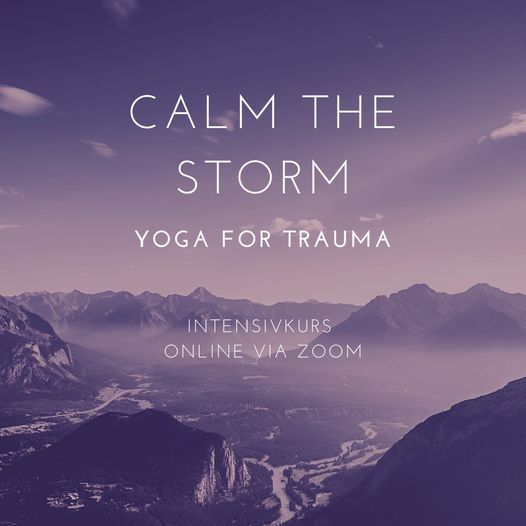 Calm the storm - Yoga for Trauma