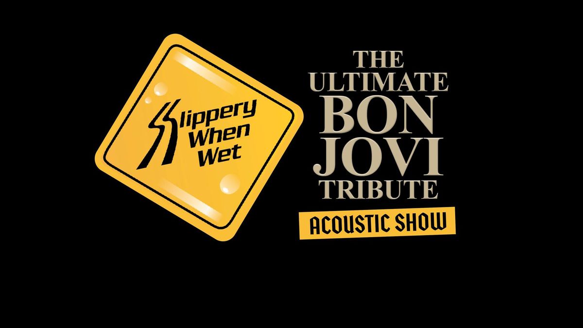 Slippery When Wet Acoustic 