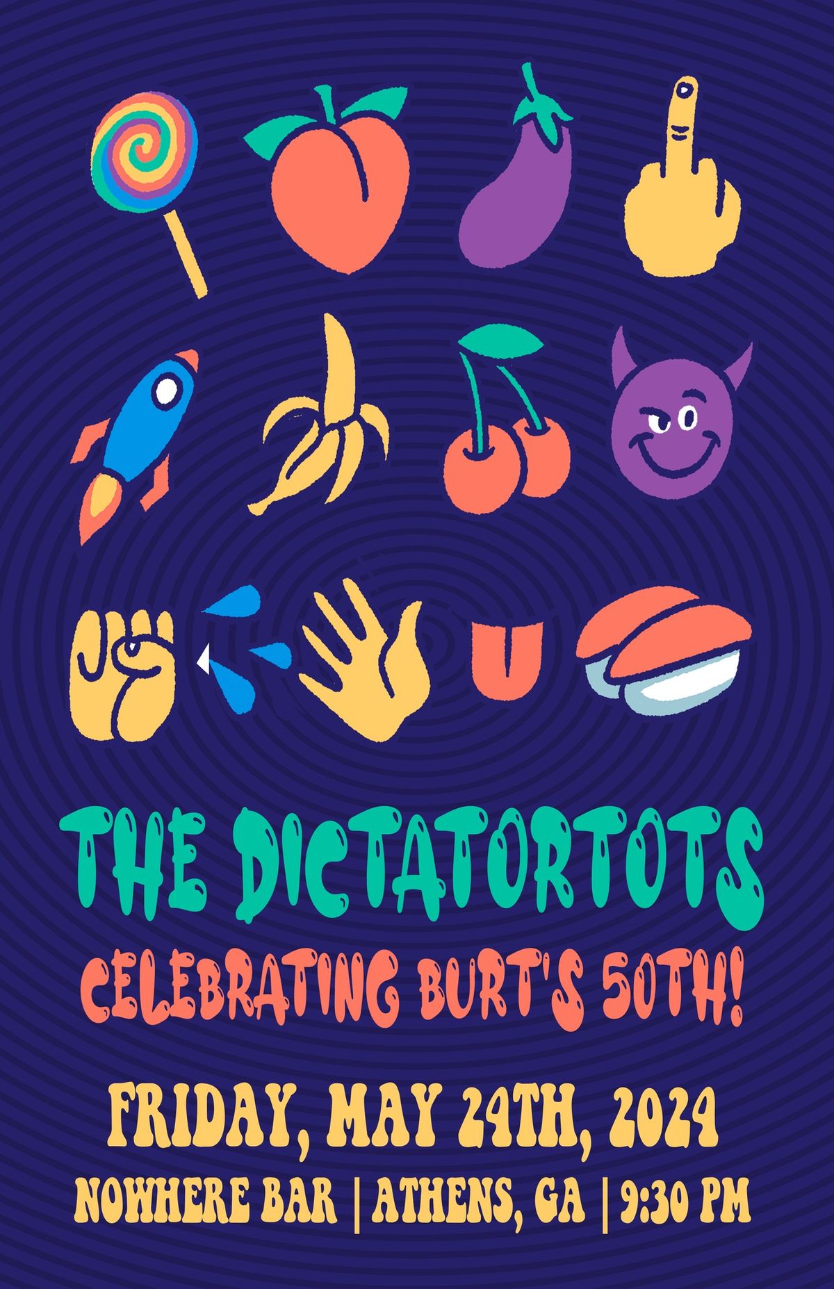 Dictatortots Celebrating Burt's 50th!