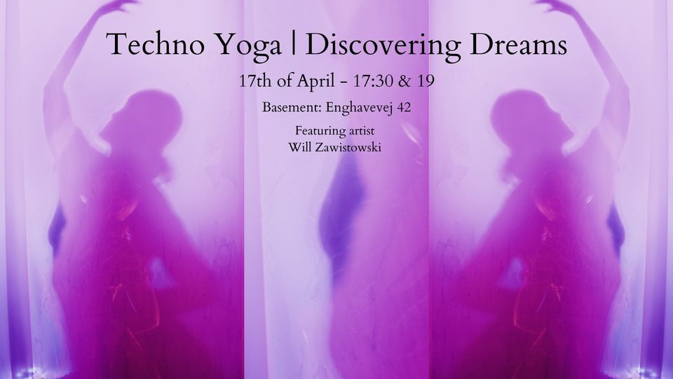 Techno Yoga | Discovering Dreams 