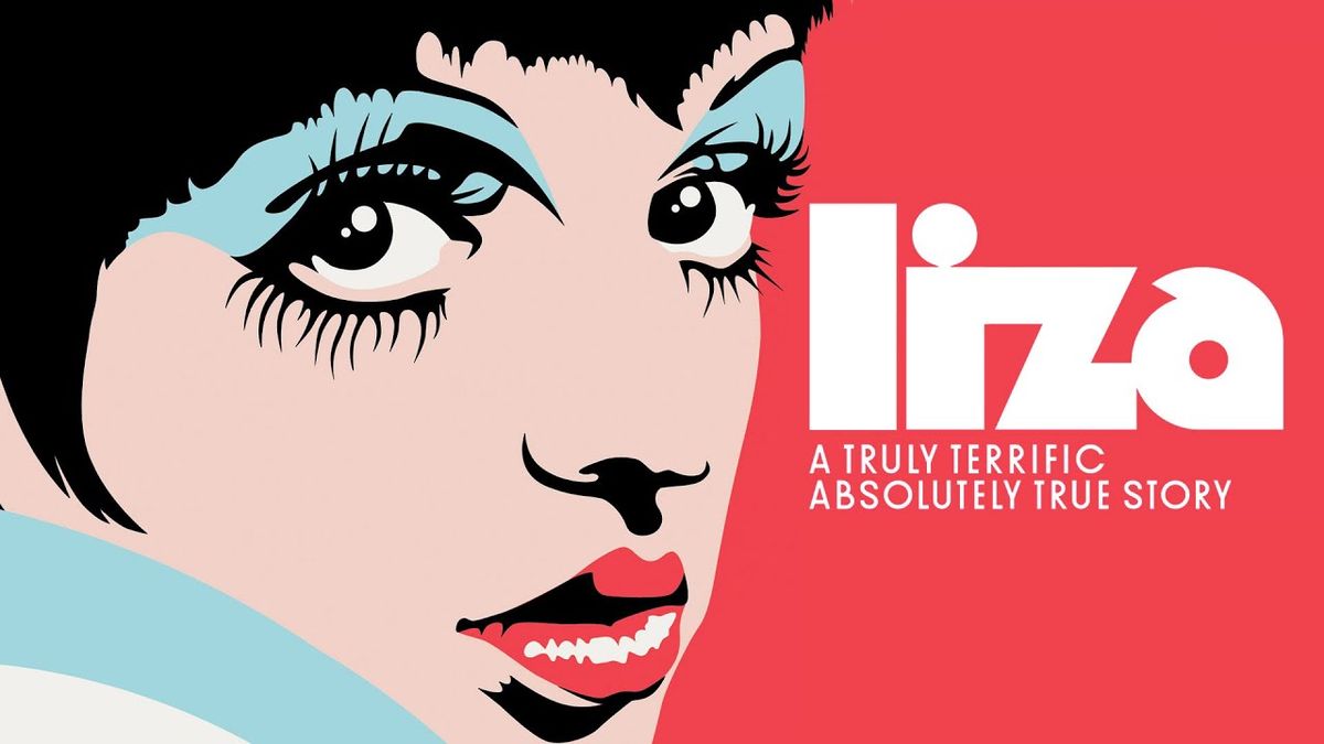 Liza: A Truly Terrific Absolutely True Story