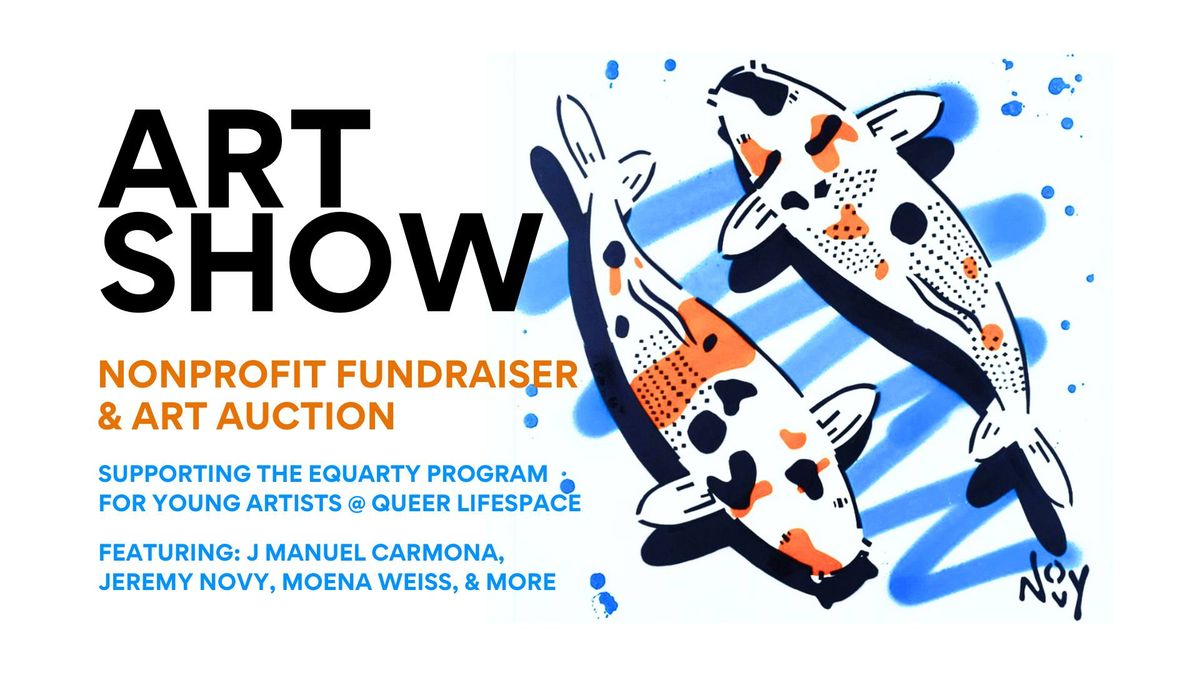 Art Show & Auction: Nonprofit Fundraiser @ The Academy SF, Supporting Free Therapy for Queer Artists