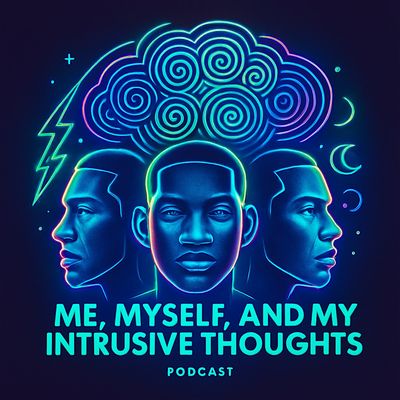 Me, Myself and My Intrusive Thoughts Podcast