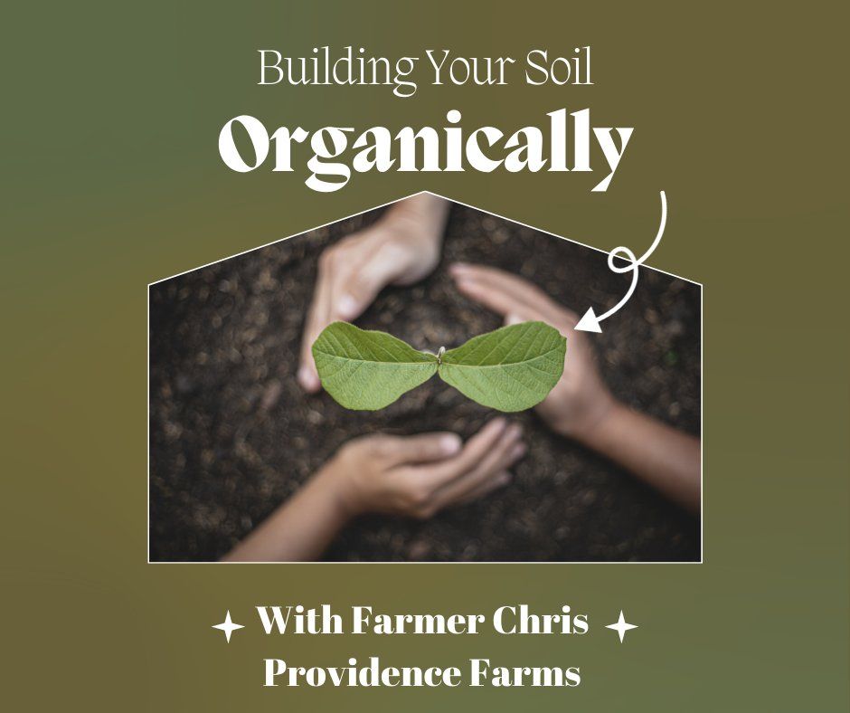 Building Your Soil Organically