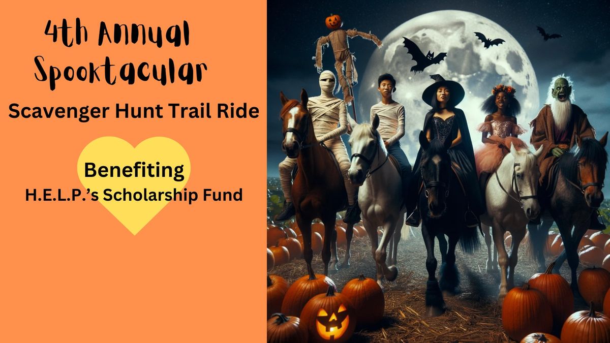 H.E.L.P.'s 4th Annual Spooktacular Scavenger Hunt Trail Ride