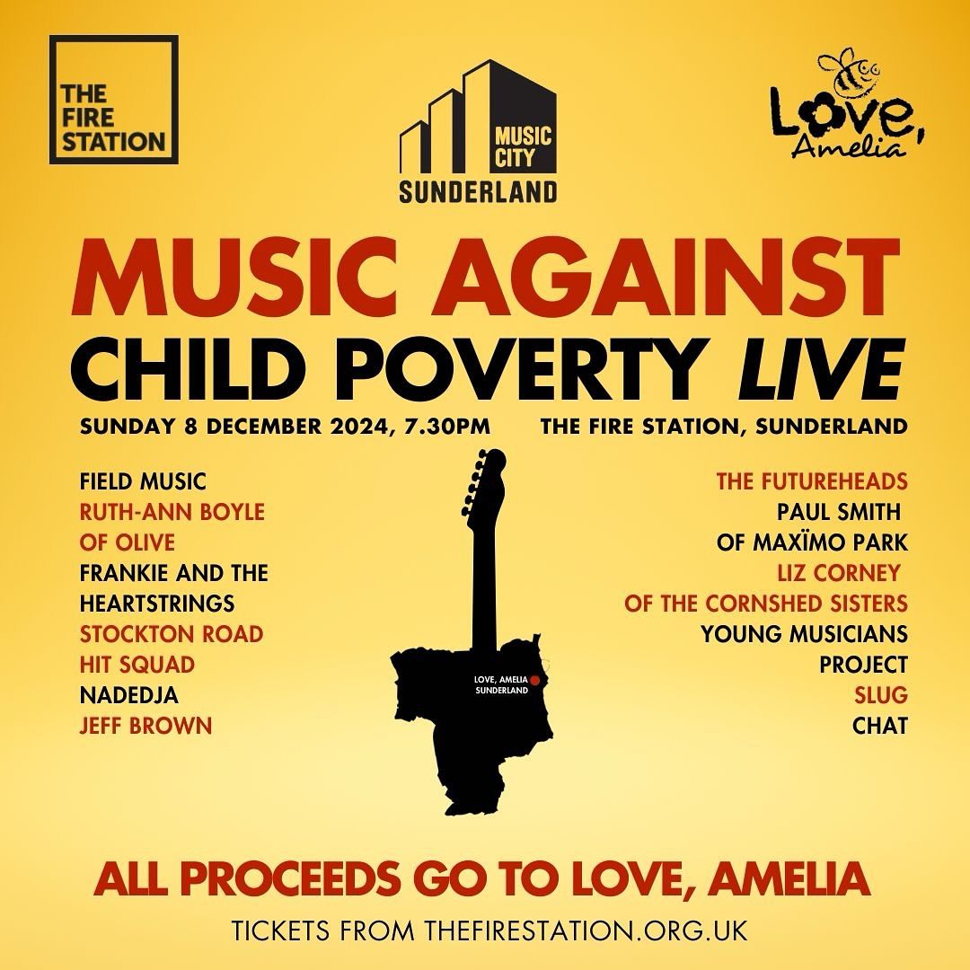 Sunderland Music City and Love, Amelia presents: Music Against Child Poverty LIVE 