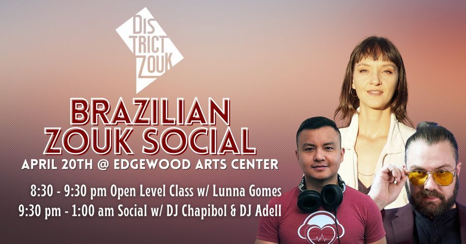 Brazilian Zouk Social w\/ Lunna Gomes, DJ Adell & DJ Chapibol