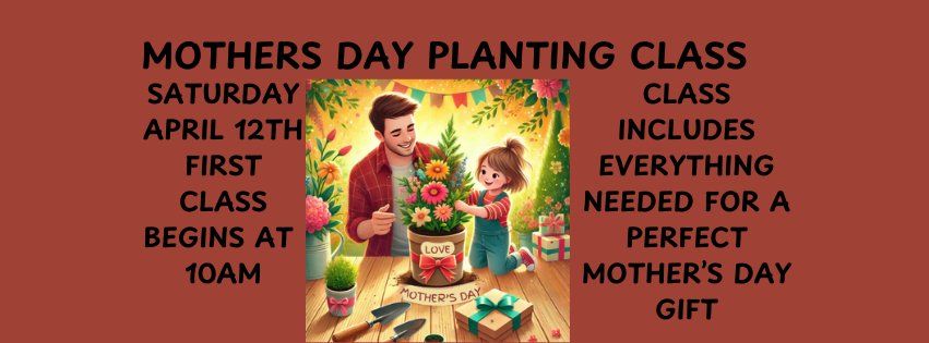 Mothers Day Kids Planting Class