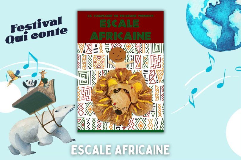 FESTIVAL QUI CONTE - ESCALE AFRICAINE