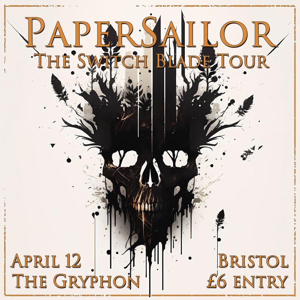 PaperSailor - The Switch Blade Tour (Bristol)