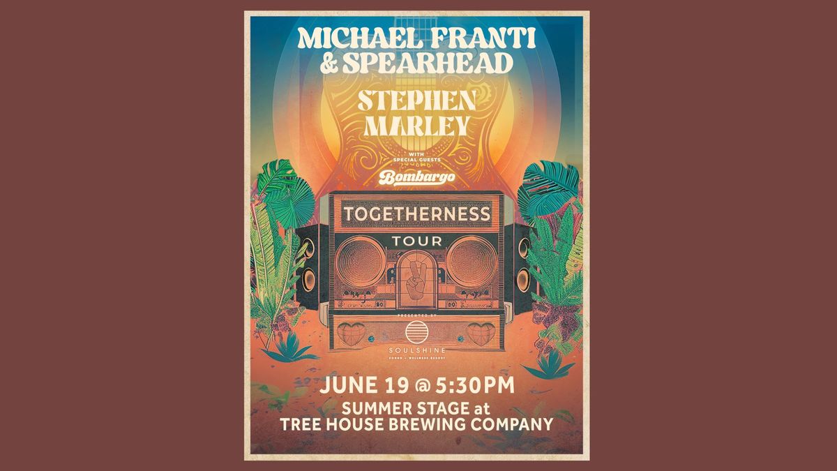 Michael Franti & Spearhead - The Togetherness Tour | Summer Stage at Tree House Brewing (Deerfield)