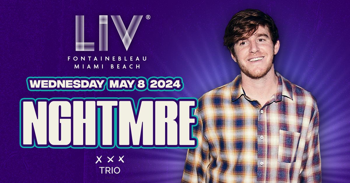NGHTMRE LIV - Wed. May 8th