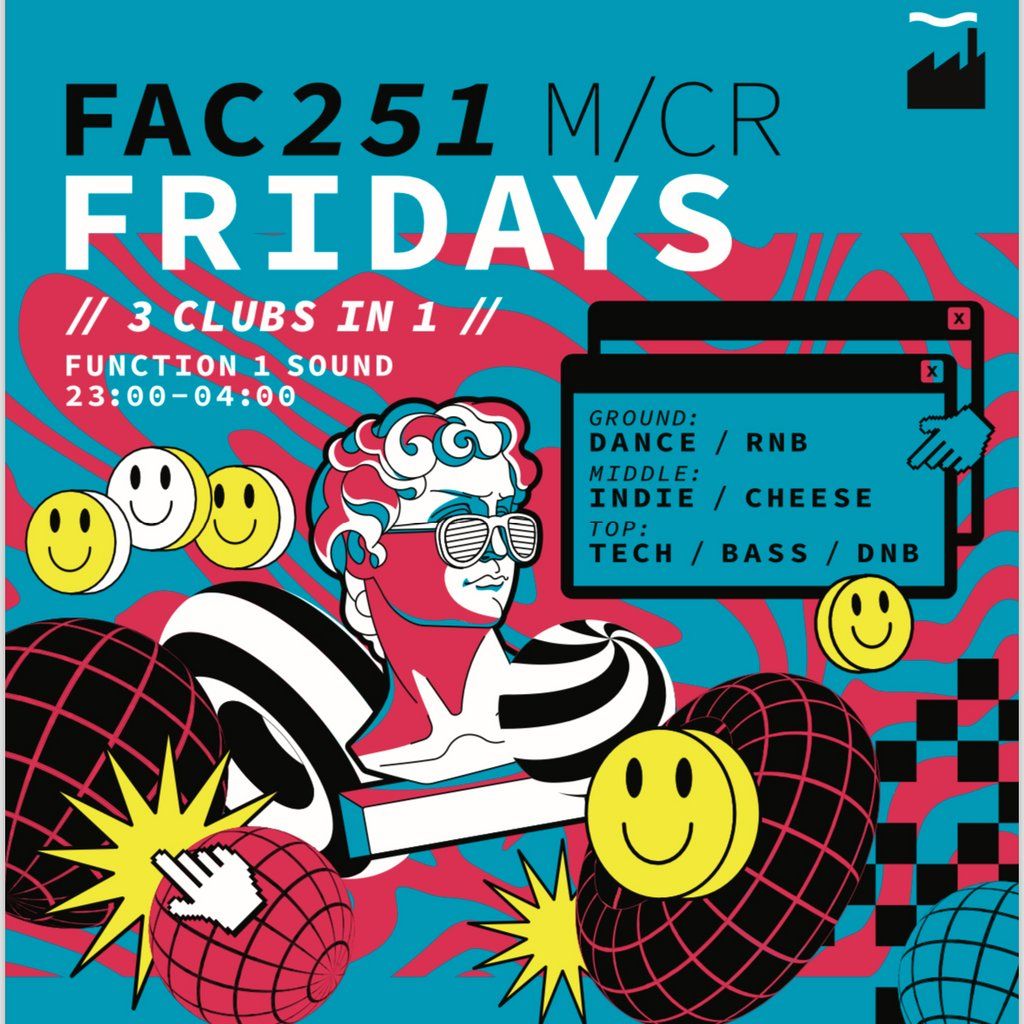 Factory 251 Fridays